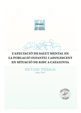 L'afectació de Salut Mental en la població infantil i adolescent en situació de risc a Catalunya (FEDAIA)