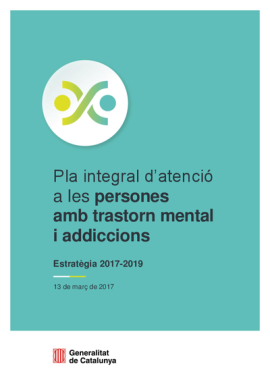 Pla integral d'atenció a les persones amb trastorn mental i addiccions (2017-2019)